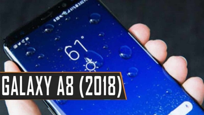 Galaxy A8 2018.. الهاتف الأكثر مقاومة للماء
