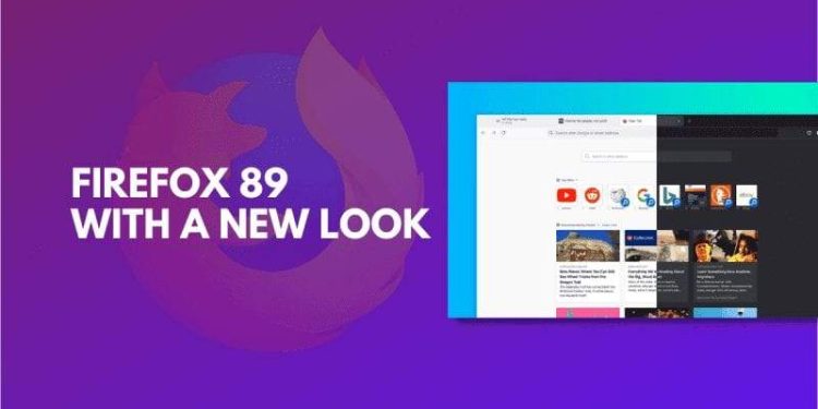 Mozilla تطلق Firefox 89 مع مواصفات مذهلة